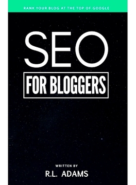 预订 SEO for Bloggers: Learn How to Rank your Blog Posts at the Top of Google’s Search Results: 9781484954287