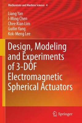 【预订】Design, Modeling and Experiments of 3-DOF Electromagnetic Spherical Actuators