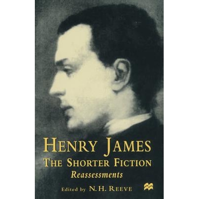 预订 Henry James The Shorter Fiction: Reassessments: 9781349253739