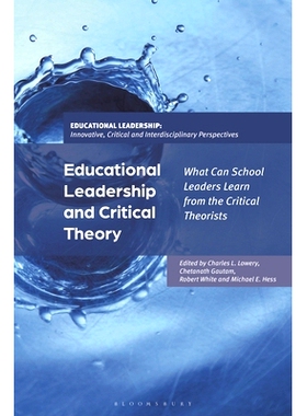 预订 Educational Leadership and Critical Theory: What Can School Leaders Learn from the Critical Theorists: 978135035346