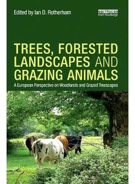 预订 Trees, Forested Landscapes and Grazing Animals: A European Perspective on Woodlands and Grazed Treescapes: 97811383