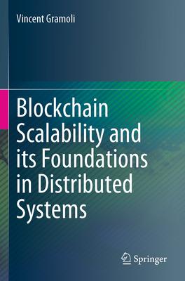 [预订]Blockchain Scalability and its Foundations in Distributed Systems 9783031125805 书籍/杂志/报纸 科学技术类原版书 原图主图