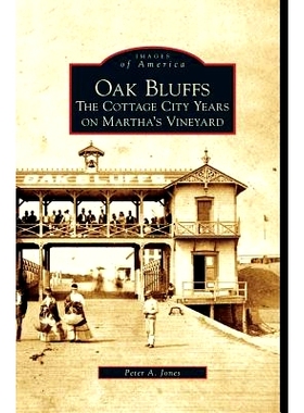 预订 Oak Bluffs: The Cottage City Years on Martha’s Vineyard: 9781531630928
