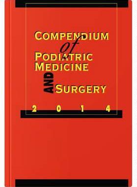 [预订]Compendium of Podiatric Medicine and Surgery 2014 9781574001501