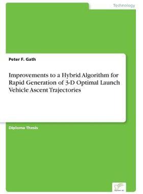 [预订]Improvements to a Hybrid Algorithm for Rapid Generation of 3-D Optimal Launch Vehicle Ascent Traject 9783838619736