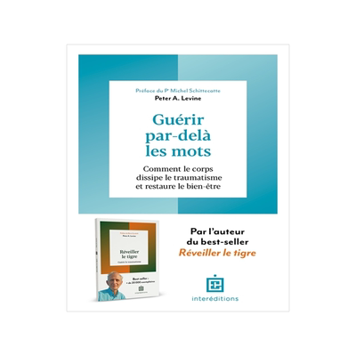 预订 Guérir par-delà les mots : comment le corps dissipe le traumatisme et restaure le bien-être