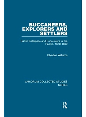 预订 Buccaneers, Explorers and Settlers: British Enterprise and Encounters in the Pacific, 1670-1800 海盗、探险家与殖民