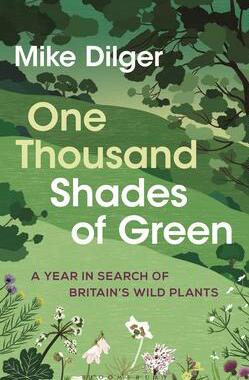 [预订]One Thousand Shades of Green: A Year in Search of Britain’s Wild Plants 9781472993625