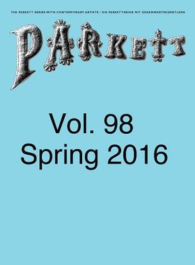 预订 Parkett No. 98: Ed Atkins, Theaster Gates, Lee Kitt, Mika Rottenberg: 9783907582589