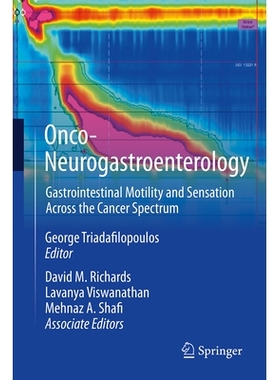 预订 Onco-Neurogastroenterology: Gastrointestinal Motility and Sensation Across the Cancer Spectrum 肿瘤神经胃肠病学：跨