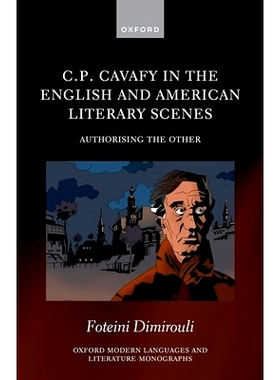 预订 C.P. Cavafy in the English and American Literary Scenes: Authorising the Other 英美文学界的CP卡瓦菲斯：授权他人: 97