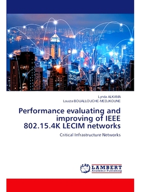 预订 Performance evaluating and improving of IEEE 802.15.4K LECIM networks IEEE 802.15.4K LECIM网络的性能评估与改进: 978