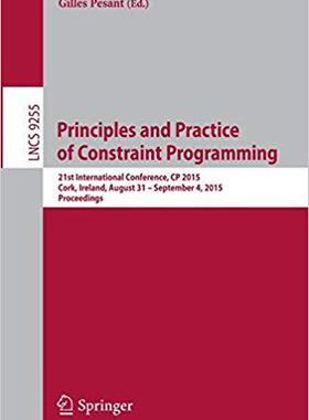 【预订】Principles and Practice of Constraint Programming 9783319232188