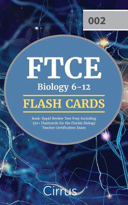 [预订]FTCE Biology 6-12 Flash Cards Book: Rapid Review Test Prep Including 350] Flashcards for the Florida 9781635303865