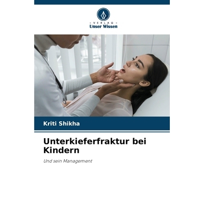 预订 Unterkieferfraktur bei Kindern: Und sein Management. DE: 9786209242915