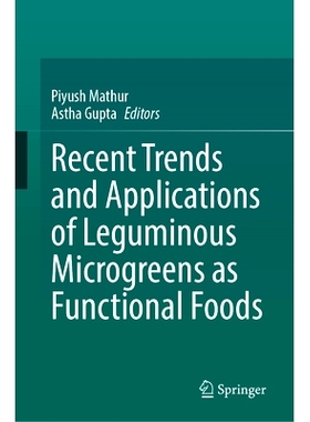 预订 Recent Trends and Applications of Leguminous Microgreens as Functional Foods 豆科微生物作为功能食品的*趋势与应用