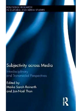 预订 Subjectivity across Media: Interdisciplinary and Transmedial Perspectives 跨媒体的主体：跨学科与跨媒体展望: 9781138