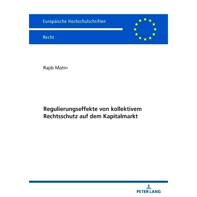 预订 Regulierungseffekte von kollektivem Rechtsschutz auf dem Kapitalmarkt 集体法律保护对资本市场的监管作用: 97836319204