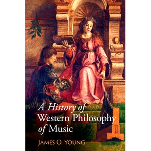 预订 A History of Western Philosophy of Music 西方音乐哲学史: 9781108721936