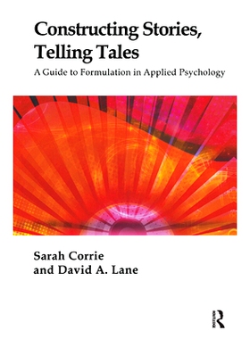 预订 Constructing Stories, Telling Tales: A Guide to Formulation in Applied Psychology: 9780367323837
