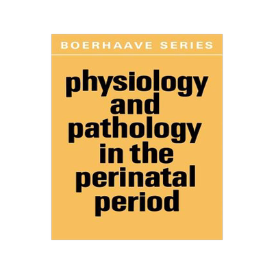 预订 Physiology and Pathology in the Perinatal Period