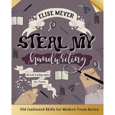 预订 Steal My Handwriting: Brush Calligraphy for Teens 9781958109816