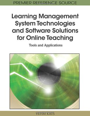 【预订】Learning Management System Technologies and Software Solutions for Online Teaching