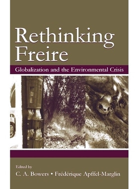 预订 Re-Thinking Freire: Globalization and the Environmental Crisis 弗雷德再思考：全球环境危机: 9780805851144