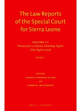 预订 The Law Reports of the Special Court for Sierra Leone: Volume III: Prosecutor v. Charles Ghankay Taylor (The Taylor