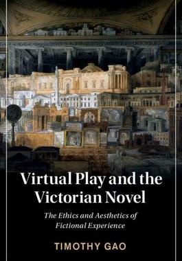 [预订]Virtual Play and the Victorian Novel: The Ethics and Aesthetics of Fictional Experience 9781108940399