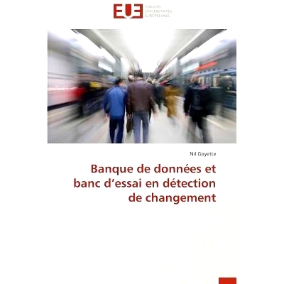 预订 Banque de Donnees Et Banc D Essai En Detection de Changement: 9783841783172