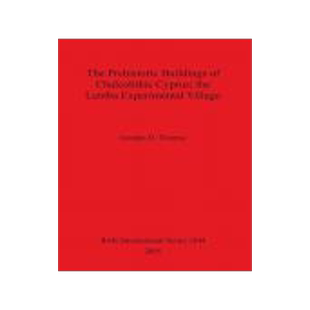 [预订]The Prehistoric Buildings of Chalcolithic Cyprus; the Lemba Experimental Village 9781841717272