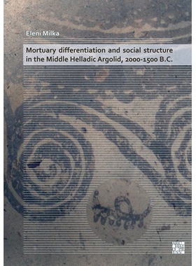 预订 Mortuary Differentiation and Social Structure in the Middle Helladic Argolid, 2000-1500 B. 公元前2000-1500年中希腊
