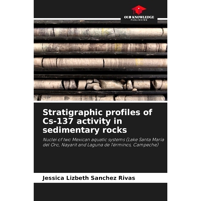 预订 Stratigraphic profiles of Cs-137 activity in sedimentary rocks: 9786207400515