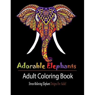 预订 Adorable Elephant: Stress Relieving Elephant designs for Adult!: 9781950772551