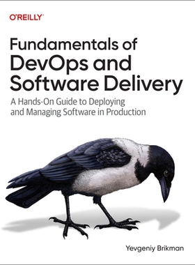预订 Fundamentals of Devops and Software Delivery: A Hands-On Guide to Deploying and Managing Software in Production: 97