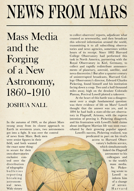 预订 News from Mars: Mass Media and the Forging of a New Astronomy, 1860-1910