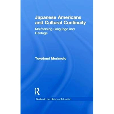 预订 Japanese Americans and Cultural Continuity: Maintaining Language through Heritage: 9781138992795