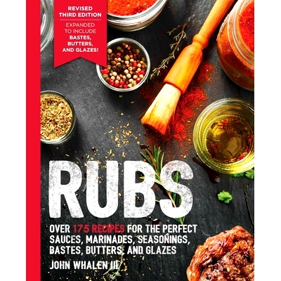 预订 Rubs (Third Edition): Updated & Revised to Include Over 175 Recipes for BBQ Rubs, Marinades, Glazes, and Bastes: 97