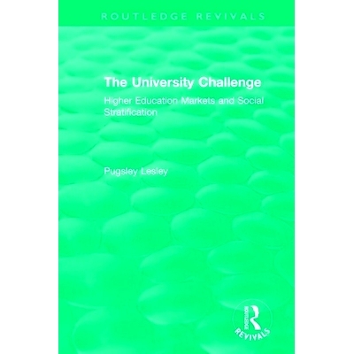 预订 The University Challenge (2004): Higher Education Markets and Social Stratification 大学挑战 2004：高等教育市场与社