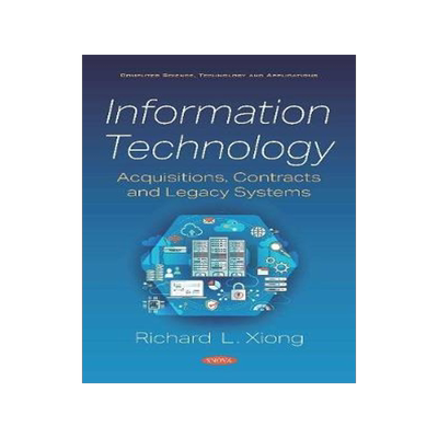 [预订]Information Technology: Acquisitions, Contracts and Legacy Systems 9781536167641