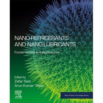 预订 Nano-refrigerants and Nano-lubricants Fundamentals and Applications纳米制冷剂和纳米润滑剂：基础与应用9780443134869