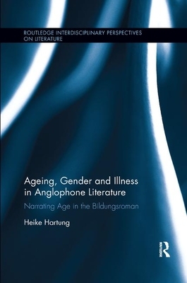 【预订】Ageing, Gender, and Illness in Anglophone Literature