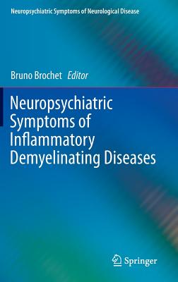 【预订】Neuropsychiatric Symptoms of Inflammatory Demyelinating Diseases 书籍/杂志/报纸 原版其它 原图主图