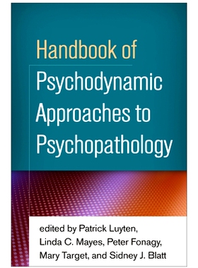 预订 Handbook of Psychodynamic Approaches to Psychopathology: 9781462531424