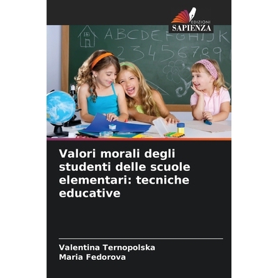 预订 Valori morali degli studenti delle scuole elementari: tecniche educative: DE: 9786209298318