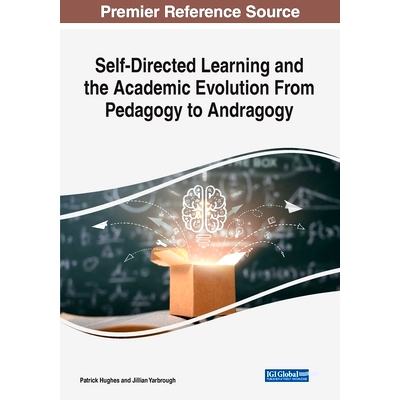 预订 Self-Directed Learning and the Academic Evolution From Pedagogy to Andragogy 自主学习与从教育学到成人教育学的学术演