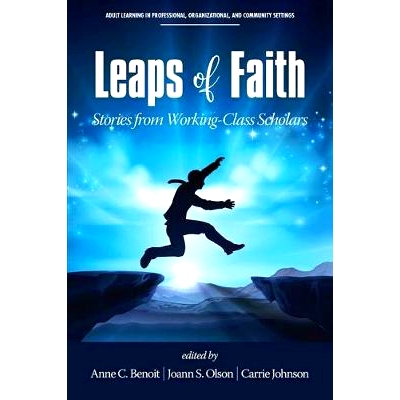 预订 Leaps of Faith: Stories from Working-Class Scholars: 9781641134637