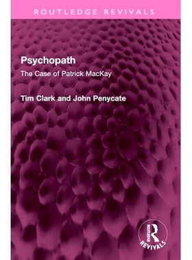 预订 Psychopath: The Case of Patrick MacKay 精神病患者：帕特里克·麦凯案: 9781032367040