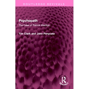 Case Patrick 预订 精神病患者：帕特里克·麦凯案 The MacKay 9781032367040 Psychopath